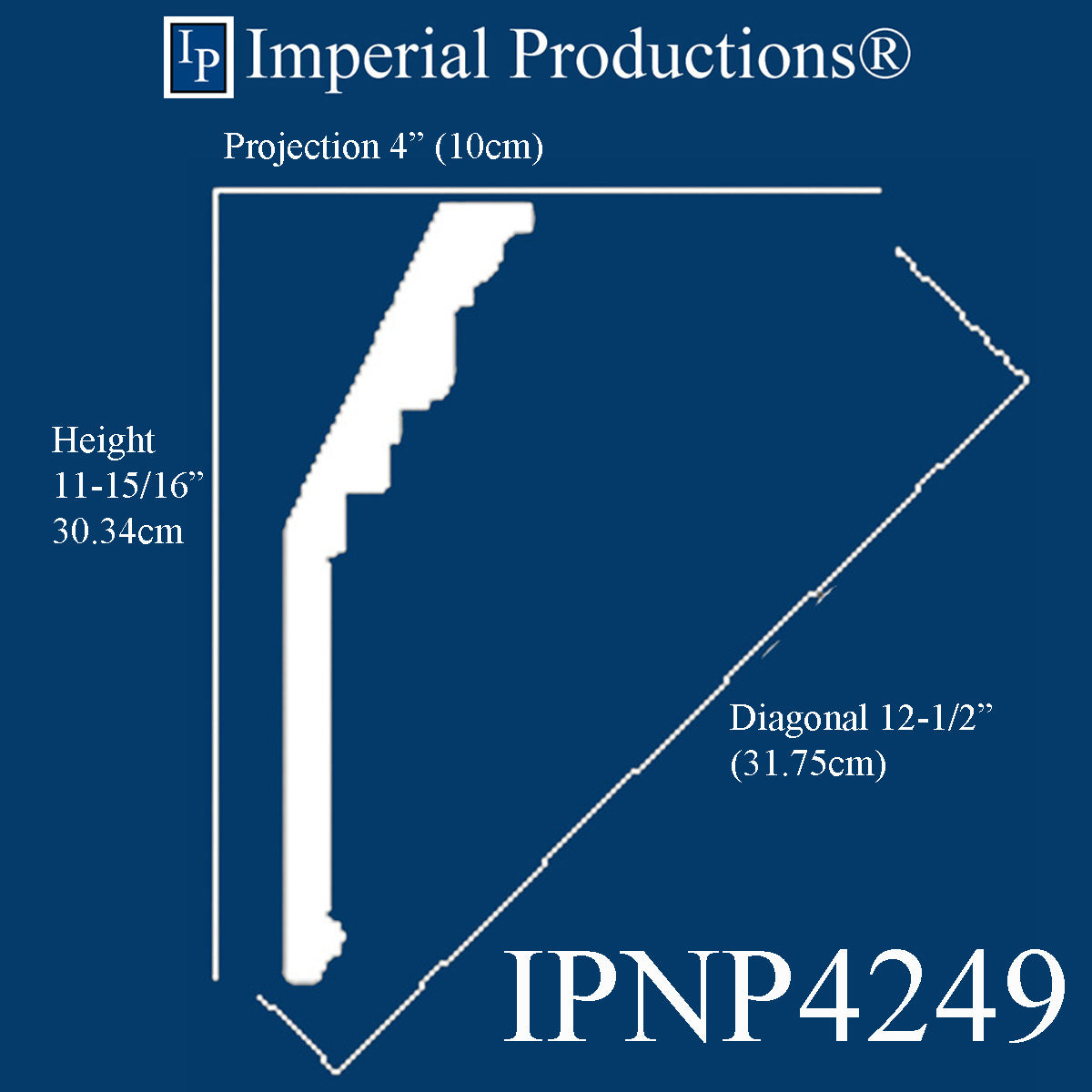 IPNP4249-POL-PK1 Classic Crown Height 11-15/16", Diagonal 12-1/2", Projection 4", Length 7FT-10-1/4", Pack 1
