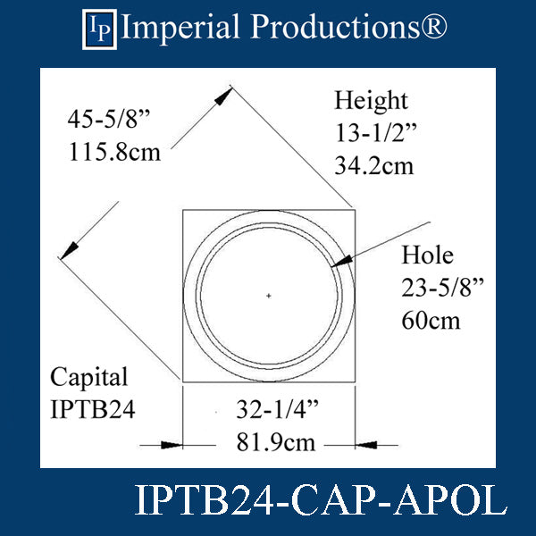 IPTB24-CAP-POL Tuscan Capital Hole 23-5/8" ArchPolymer Print PDF Brochure to Order FOB Factory US$710.96 EA