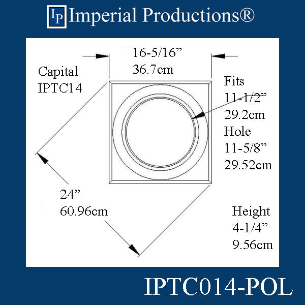 IPTC014-POL-PK4 Tuscan Capital - Hole 11-5/8" Pack of 4 - Custom Order