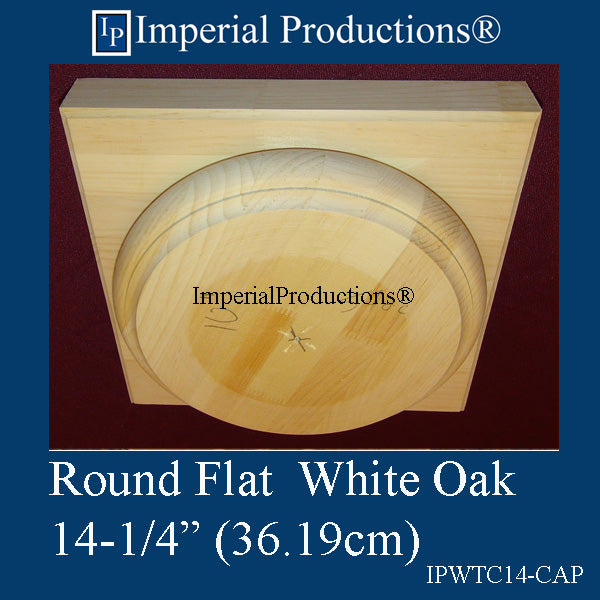IPWTC14-CAP-WOK-PK2 Tuscan Capital Flat 14-1/4" White Oak Pack of 2, add to cart for shipping or Free Depot Pick up