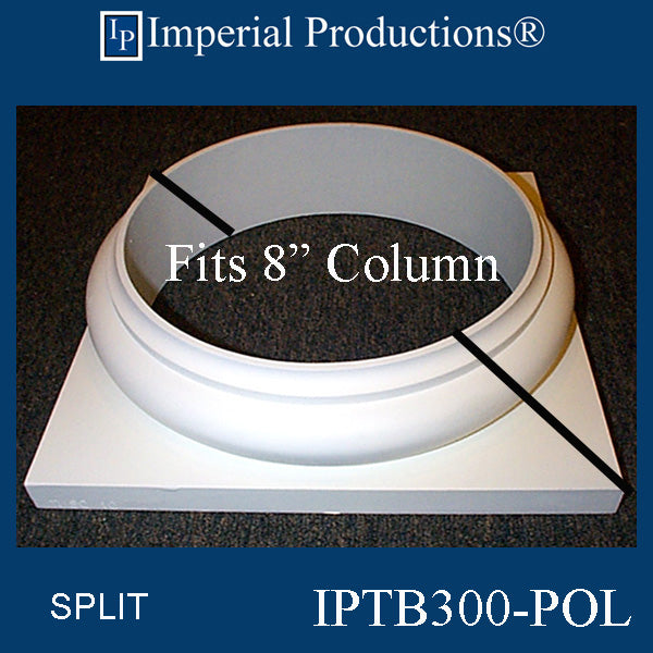 IPTB300-POL-SPLIT-KIT-PK2 Tuscan Base Split ArchPolymer- Hole 8-1/4" Pack 2