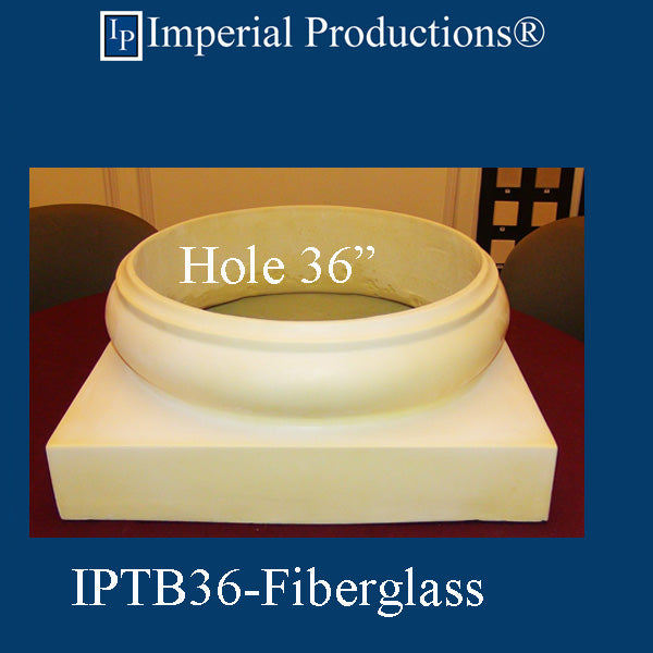 IPTB36-FG-PK4 Tuscan Base Fiberglass Fits 36" Custom Order Pack of 4