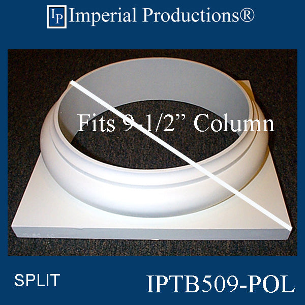 IPTB509-BASE-POL-SPLIT-PK2 Tuscan Base Hole 9-3/4" Pack of 2 SPLIT Add to Cart for shipping or Free Depot Pickup (Copy)