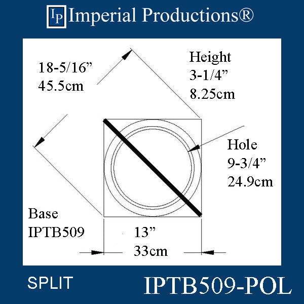 IPTB509-BASE-POL-SPLIT-PK2 Tuscan Base Hole 9-3/4" Pack of 2 SPLIT Add to Cart for shipping or Free Depot Pickup (Copy)