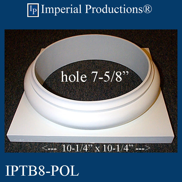 IPTB8-EPOL-PK2 Tuscan Base - Fits 7-5/8" Pack of 2