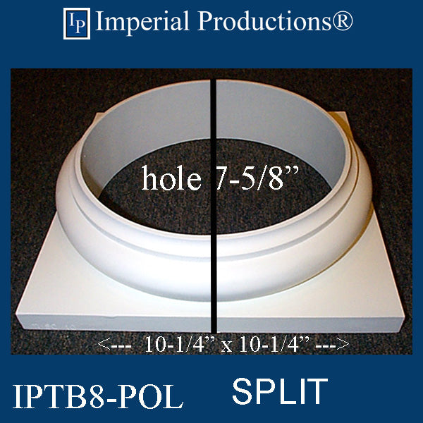 IPTB8-EPOL-SPLIT-PK2 Tuscan Base - Fits 7-5/8" SPLIT Pack of 2