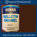 B114 Ronan Bulletin Enamel High Gloss Medium Brown Quart (946ml) SKU IPA4010QT