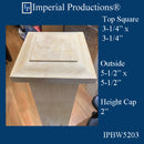 IPBW5203-MAP Kitchen / Newel Post 52" High x 5-1/2" x 5-1/2", Price Each