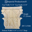IPCVA7080-BAS Hand Carved Pilaster Capital 8" H x 7-3/4" W, Each
