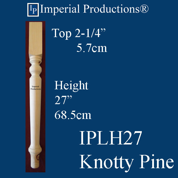 IPLH27-KPN-PK4 Harvest Leg 27" Knotty Pine Pack of 4 Add to Cart for shipping or Free Depot Pickup