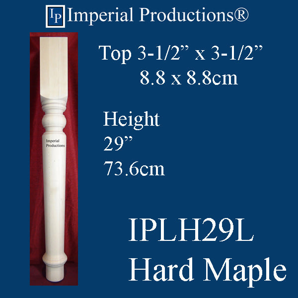 IPLH29L-HMAP-PK4 Harvest Leg 29" Hard Maple Pack of 4 Add to Cart for Shipping Costs or Free Depot Pickup