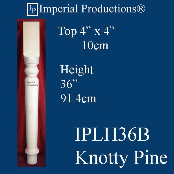 IPLH36B-KPN Harvest Leg/Kitchen Post 36" x 4" Knotty Pine Pack of 4 Add to Cart for Shipping Costs or Free Depot Pick Up