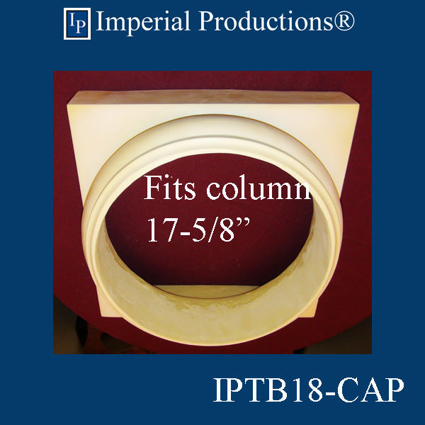 IPTB18-CAP-APOL Tuscan Capital Hole 17-5/8" ArchPolymer Print PDF Brochure to Order FOB Factory US$253.47 ea (Copy)