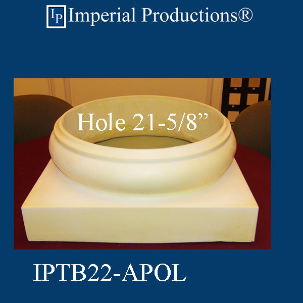 IPTB22-APOL-PK2 Tuscan Base ArchPolymer Hole 21-5/8" Pack of 2 Bases Custom Order