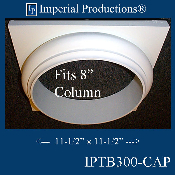IPTB300-CAP POL-PK2 Tuscan Capital ArchPolymer- Hole 8-1/4" Pack 2 Custom Order