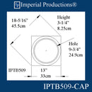 IPTB509-CAP-POL-PK2 Tuscan Capital 13" x 13", Hole 9-3/4", Custom Order  Pack of 2