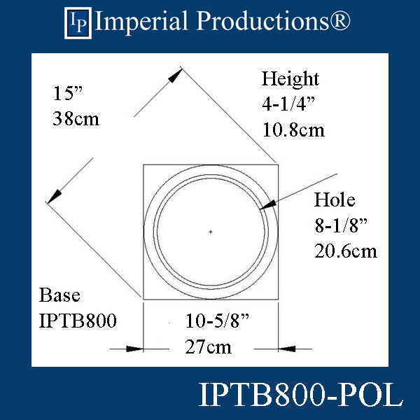 IPTB800-POL-PK2 Tuscan Base - Hole 8-1/8" - Pack of 2