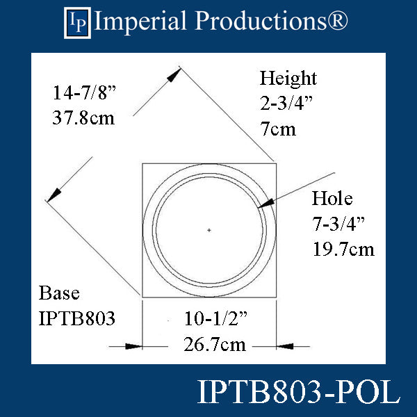 IPTB803-GRG-PK2 Tuscan Base Hole 7-3/4", Custom Order Pack of 2