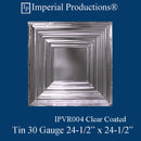 IPVR004-T1-N-F1-20PK Tin Ceiling Clear Coated Panel Pack of 20, Custom Order