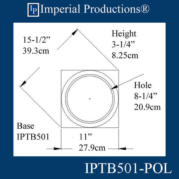 IPTB501-POL-PK2 Tuscan Base - Hole 8-1/4"