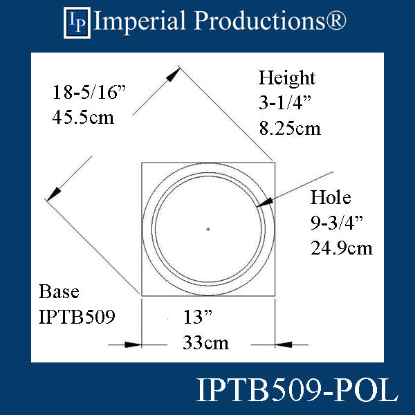 IPTB509-POL-PK2 Tuscan Base - Hole 9-3/4"